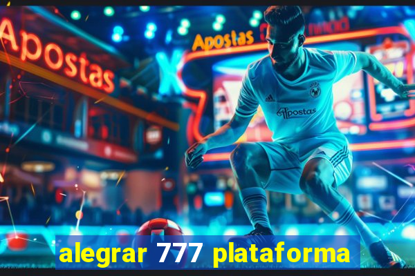 alegrar 777 plataforma